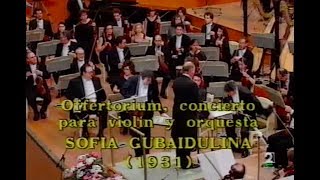 S Gubaidulina Violin concerto quotOffertoriumquot Violin Fco J Comesaña RTVE [upl. by Lein989]