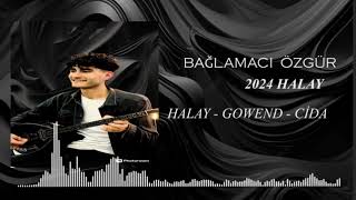 BAĞLAMACI ÖZGÜR  2024 HALAY [upl. by Malley]