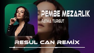 Fatma Turgut  Pembe Mezarlık  Resul Can Remix  techhouse [upl. by Arikehs]