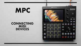 MPC CONNECTING MIDI DEVICES [upl. by Hesler]