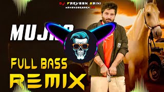 Mujra Song Dj Remix Hard Bass  Full Vibration Mix  Dj Parveen Saini Mahendergarh [upl. by Rangel]