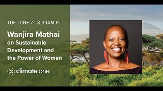 Wanjira Mathai on Sustainable Development and the Power of Women [upl. by Latyrc406]