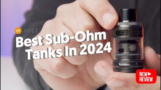 Best SubOhm Vape Tanks In 2024 [upl. by Enilada317]