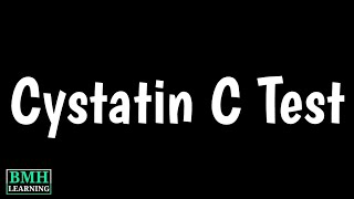 Cystatin C Blood Test  Cystatin C amp GFR  Kidney Function Evaluation  GFR Test [upl. by Airdnahc]