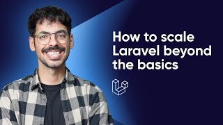 How to scale Laravel beyond the basics Advanced Laravel Scaling [upl. by Ydnim928]