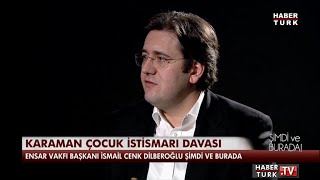 Ensar Vakfı Başkanı İsmail Cenk Dilberoğlu anlatıyor [upl. by Haletky]