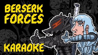 Berserk FORCES Karaoke [upl. by Tremain]