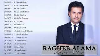 Best Of Ragheb Alama  اجمل اغاني راغب علامة حافظ الرومانسية والحزينة [upl. by Rimidalb63]