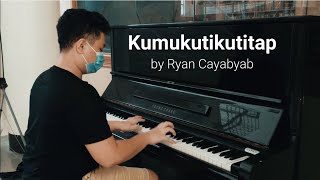 Ryan Cayabyab  Kumukutikutitap Piano Cover [upl. by Kathryne]