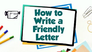 How to Write a Friendly Letter [upl. by Prem]