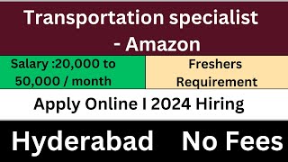 How to Apply for Amazon Transportation Specialist Job  FTC Opening in Hyderabad [upl. by Madelle]