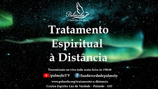 Tratamento Espiritual à Distância  01032024 [upl. by Gray]