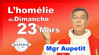 Évangile et homélie du Dimanche 24 Mars  Avec Mgr Aupetit carême [upl. by Kohn]