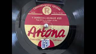 V SANSSOUCI ZAHRADĚ RŮŽÍ 78rpm [upl. by Aracahs]