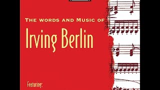 The Words and Music of Irving Berlin From the 1930s amp 40s Past Perfect composer vintagemusic [upl. by Conal]