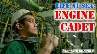 Engine Cadet  Life at Sea  Seaman Vlog [upl. by Newg16]