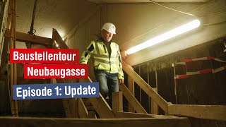 Baustellentour Neubaugasse Update [upl. by Meelak]