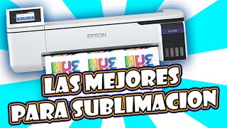 🖨️ LAS MEJORES 👑 IMPRESORAS DE SUBLIMACIÓN 💯 Para Principiantes y EXPERTOS 2023 🔥 [upl. by Greabe351]