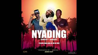 Angel  Nyading Ft Yellow Man amp Ck ON De Mic Official Audio [upl. by Landahl]