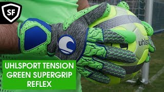 PŘEDSTAVUJEME BRANKÁŘSKÉ RUKAVICE UHLSPORT TENSION GREEN SUPERGRIP REFLEX [upl. by Eiramanit]