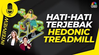 HatiHati Terjebak Hedonic Treadmill ft Olivia Louise [upl. by Zingale]