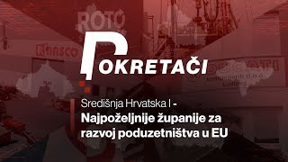 POKRETAČI Središnja Hrvatska I  Najpoželjnije županije za razvoj poduzetništva u EU [upl. by Durham]