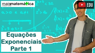 Função Exponencial Equações Exponenciais  Parte 1 Aula 5 de 7 [upl. by Demitria]