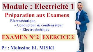 Exercice 2 Examen N°2 Électricité préparation aux examens [upl. by Phia954]