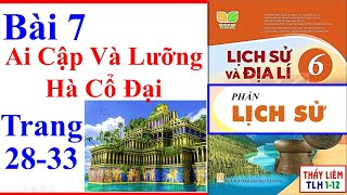 Lịch Sử Lớp 6 Bài 7  Ai Cập Và Lưỡng Hà Cổ Đại  Trang 28 – 33  Kết Nối Tri Thức [upl. by Chiang]