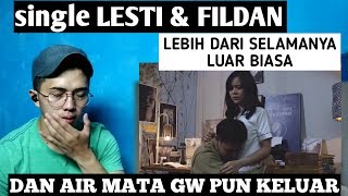 Reaction LEBIH DARI SELAMANYA LESTI DAN FILDAN  AUDIO JERNIH [upl. by Bobbye]