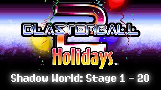 Blasterball 2 Holidays  Shadow World Stage 1  20 Hard Difficulty [upl. by Katherina438]