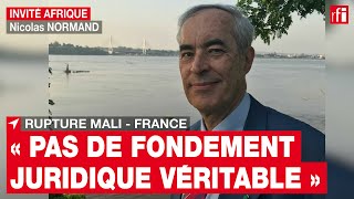 MaliFrance quotPas de fondement juridique véritablequot à la rupture selon lancien ambassadeur à Bamako [upl. by Atsyrt326]