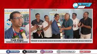 President of Goa Seamen Association becomes Sarpanch of Chinchinim Deussua Panchayat [upl. by Cud]