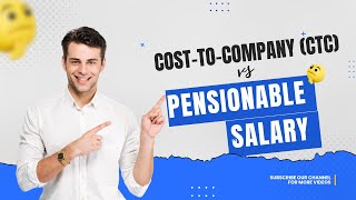 Cost to Company CTC vs Pensionable Salary [upl. by Doble]