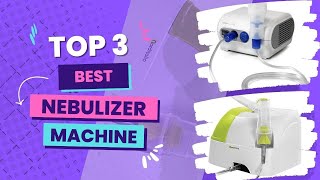 Top 3 Best Nebulizer Machine In 2023 You Can Buy [upl. by Agueda190]