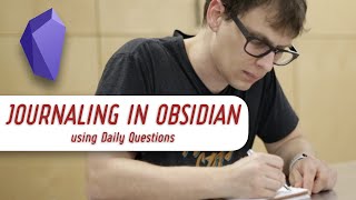 Journaling in Obsidian Using Daily Questions [upl. by Seigler449]