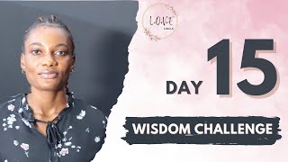 Wisdom Challenge Day 15  LOVE Circle Community [upl. by Kind]