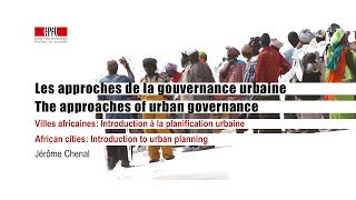 Les approches de la gouvernance urbaine  The approaches of urban governance [upl. by Enitsirk]