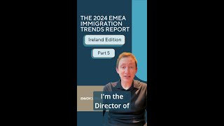 The 2024 EMEA Immigration Trends Report  Ireland Edition [upl. by Cohette]