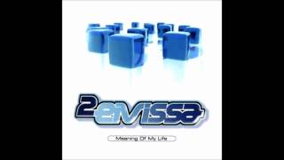 2 Eivissa  Meaning of My Life Radio Version 2002 [upl. by Timon]