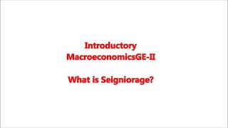 What is Seigniorage [upl. by Ayad]