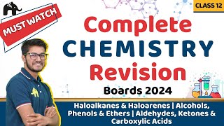 Class 12 Chemistry Complete Revision for Boards 2024  Organic Chemistry  Important Topics Ques [upl. by Klos]