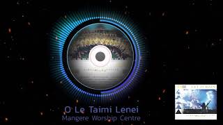 O LE TAIMI LENEI  Samoa Worship Centre Mangere Worship Team [upl. by Adnofal]