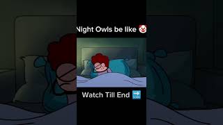 Night Owls be like [upl. by Nahtanoj]