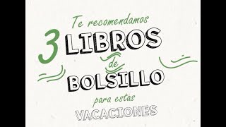 ¿Ya tienes lectura para estas vacaciones Te recomendamos tres libros DeBolsillo [upl. by Divine]