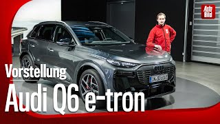 Audi Q6 etron 2024 Neuvorstellung mit Sebastian Friemel [upl. by Tija899]