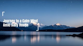 Journey to a Calm Mind Amid Daily Hustle  𝐙𝐞𝐧 𝐂𝐨𝐢𝐧 [upl. by Liggitt]