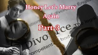 Jungkook FF Series Honey Lets Marry Again Part3 jungkookffserisebtsjkffBangtanicon03 [upl. by Gonta]