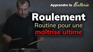 Le roulement à la batterie  Routine pour une maîtrise ultime [upl. by Izawa980]