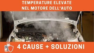 Temperatura elevata nel motore dellauto 4 cause  soluzioni [upl. by Tsenre]